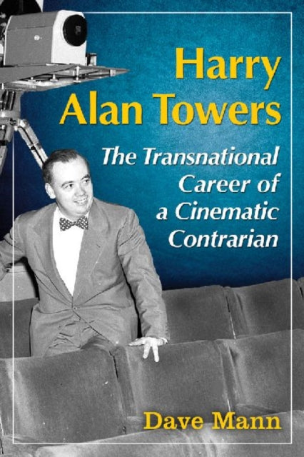 Book cover of: Harry Alan Towers. By: Dave Mann