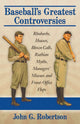 Book cover of: Baseball's Greatest Controversies. By: Robertson, John G.