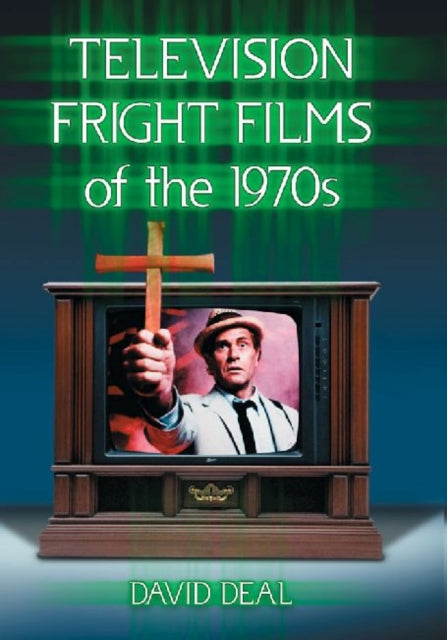 Book cover of: Television Fright Films of the 1970s. By: David Deal