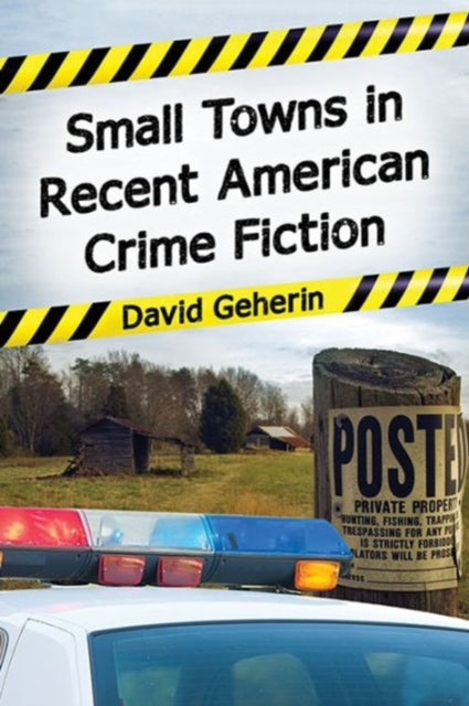 Book cover of: Small Towns in Recent American Crime Fiction. By: David Geherin