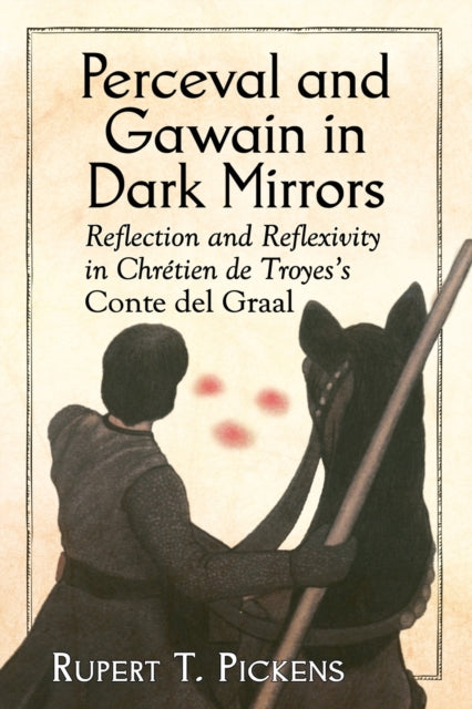 Book cover of: Perceval and Gawain in Dark Mirrors. By: Rupert T. Pickens