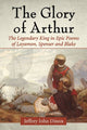 Book cover of: Glory of Arthur. By: Jeffrey John Dixon