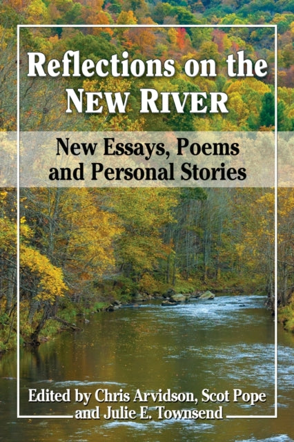 Book cover of: Reflections on the New River. By: Chris Arvidson