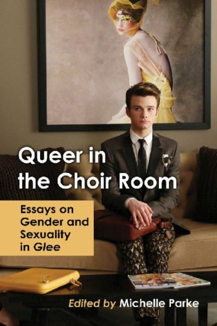 Book cover of: Queer in the Choir Room. By: Michelle Parke