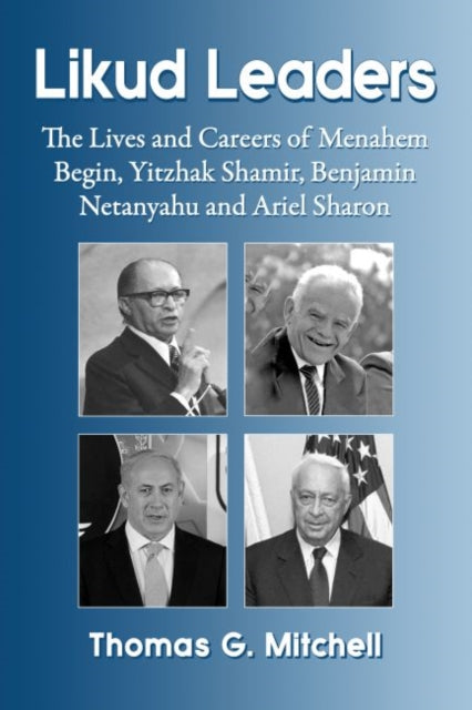 Book cover of: Likud Leaders. By: Mitchell, Thomas G.