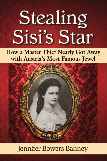 Book cover of: Stealing Sisi's Star. By: Jennifer Bowers Bahney
