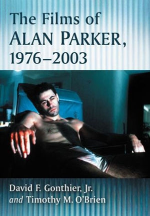 Films of Alan Parker, 1976-2003
