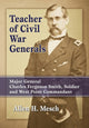 Book cover of: Teacher of Civil War Generals. By: Allen H. Mesch