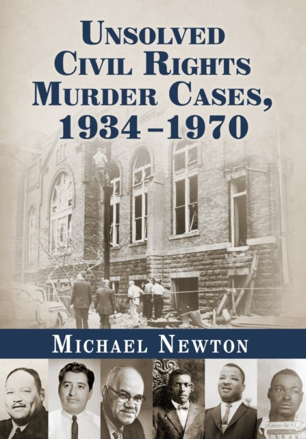 Book cover of: Unsolved Civil Rights Murder Cases, 1934-1970. By: Michael Newton