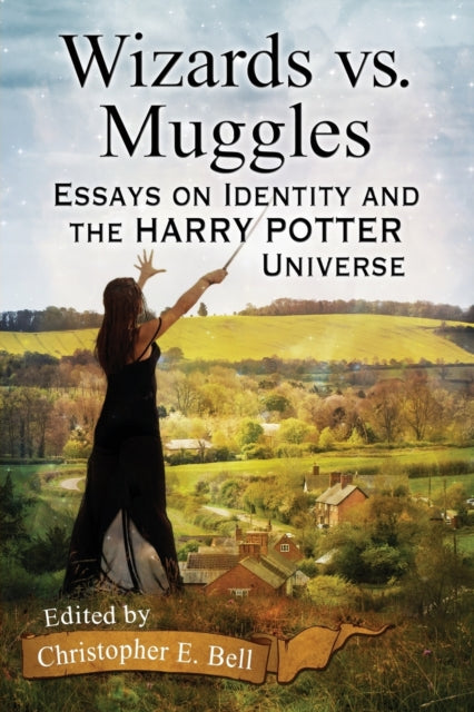 Book cover of: Wizards vs. Muggles. By: Christopher E. Bell