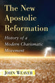 Book cover of: New Apostolic Reformation. By: Weaver, John