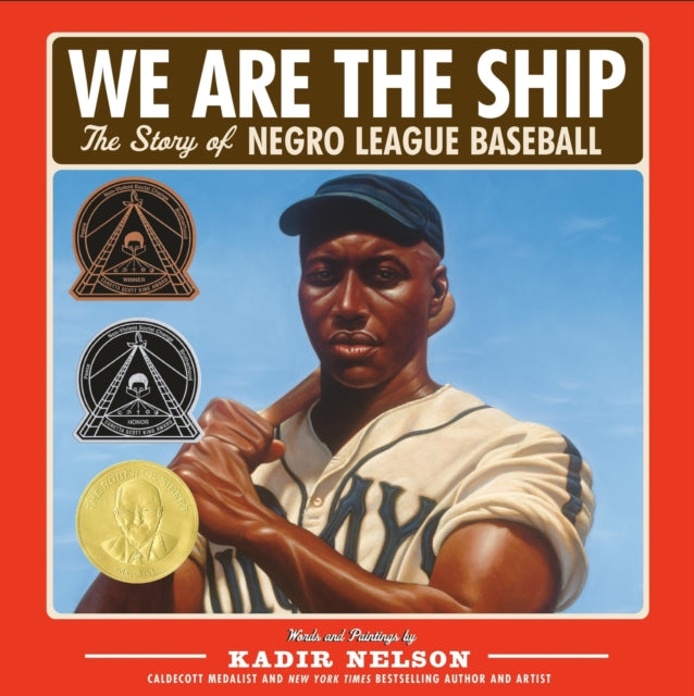 Book cover of: We Are the Ship. By: Kadir Nelson
