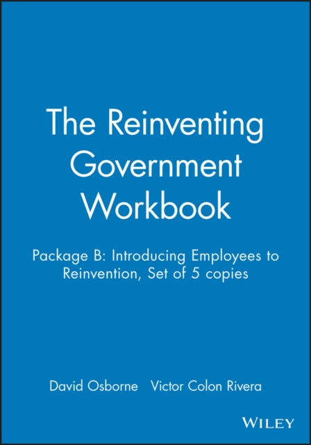 The Reinventing Government Workbook