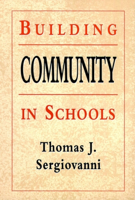 Book cover of: Building Community in Schools. By: Thomas J. Sergiovanni