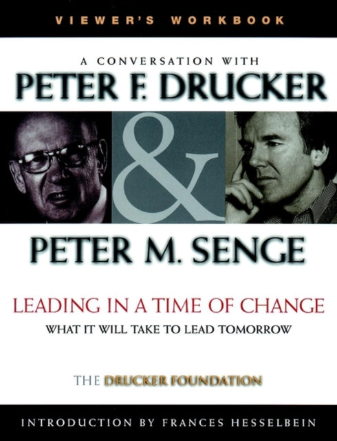 Book cover of: Leading in a Time of Change, Viewer's Workbook. By: Peter F. Drucker