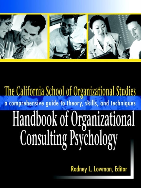 Book cover of: California School of Organizational Studies Handbook of Organizational Consulting Psychology