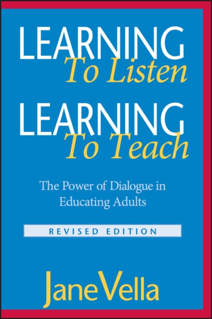 Book cover of: Learning to Listen, Learning to Teach. By: Jane Vella