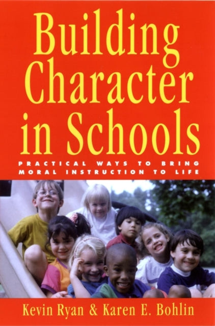 Book cover of: Building Character in Schools. By: Kevin Ryan