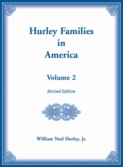 Book cover of: Hurley Families in America, Volume Two, Revised Edition
