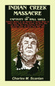 Book cover of: Indian Creek Massacre and Captivity of Hall Girls. By: Charles M. Scanlan