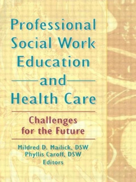 Book cover of: Professional Social Work Education and Health Care