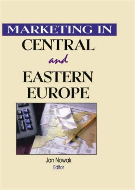 Book cover of: Marketing in Central and Eastern Europe. By: Jan Nowak