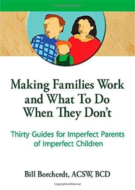 Book cover of: Making Families Work and What To Do When They Don't