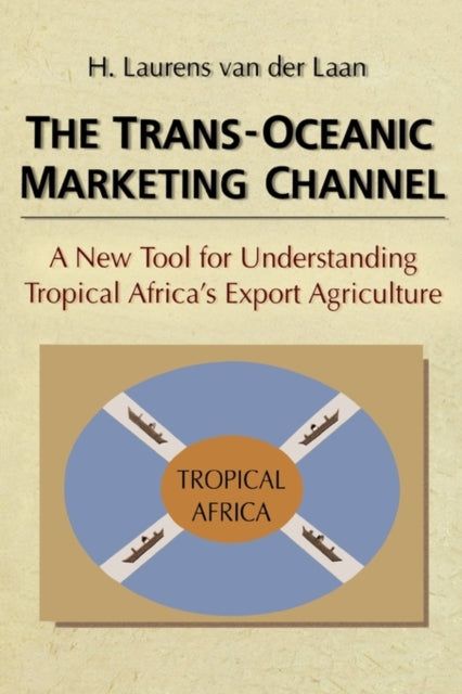 The Trans-Oceanic Marketing Channel