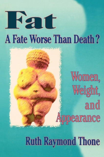 Book cover of: Fat - A Fate Worse Than Death?