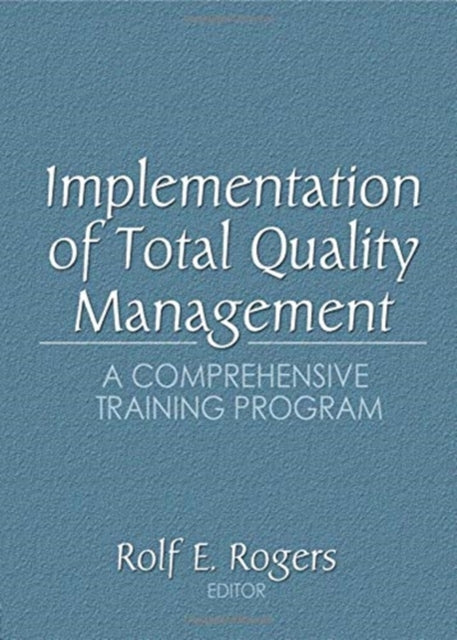 Book cover of: Implementation of Total Quality Management. By: Rolf E. Rogers