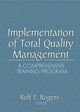 Book cover of: Implementation of Total Quality Management. By: Rolf E. Rogers