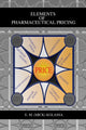 Book cover of: Elements of Pharmaceutical Pricing