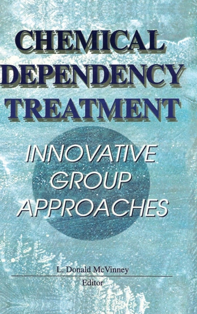 Book cover of: Chemical Dependency Treatment. By: L. Donald McVinney