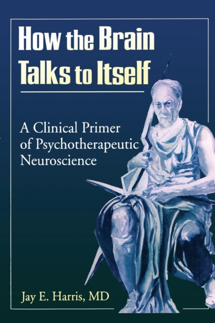 Book cover of: How the Brain Talks to Itself