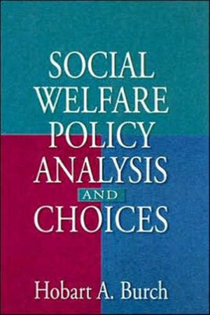 Social Welfare Policy Analysis and Choices