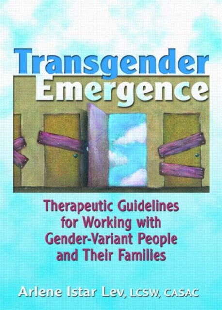 Book cover of: Transgender Emergence. By: Arlene Istar Lev