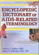 Book cover of: Encyclopedic Dictionary of AIDS-Related Terminology. By: Jeffrey T. Huber