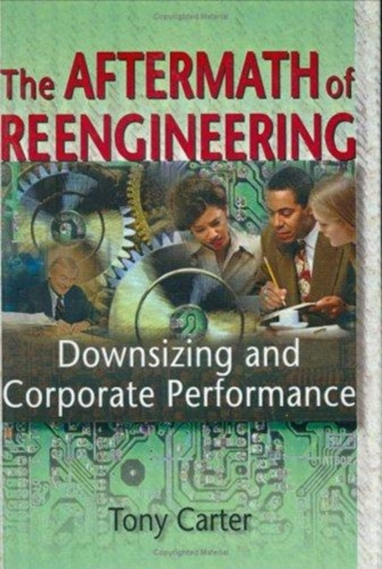 The Aftermath of Reengineering