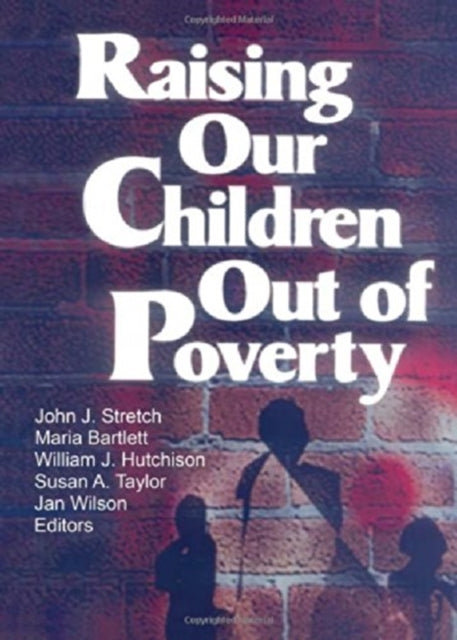 Book cover of: Raising Our Children Out of Poverty