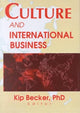 Book cover of: Culture and International Business. By: Kip, Ph.D. Becker