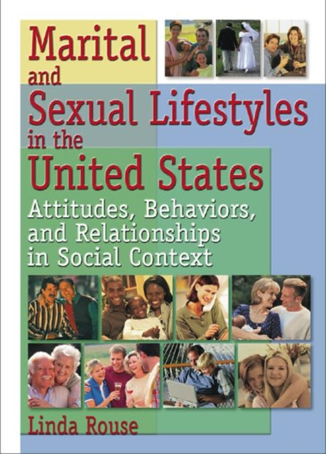 Book cover of: Marital and Sexual Lifestyles in the United States. By: Linda P. Rouse