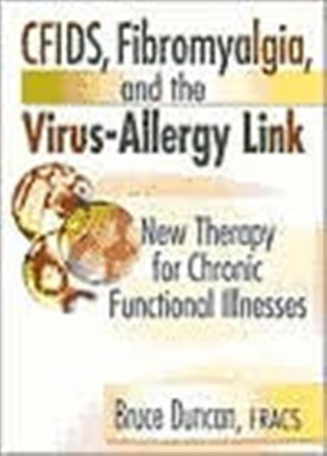 Book cover of: CFIDS, Fibromyalgia, and the Virus-Allergy Link. By: R. Bruce Duncan