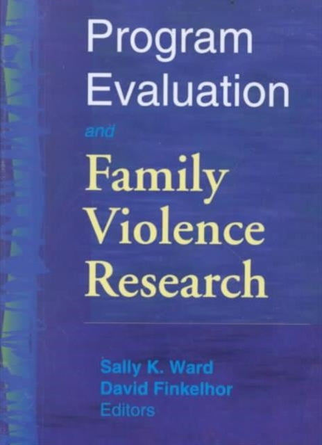 Book cover of: Program Evaluation and Family Violence Research