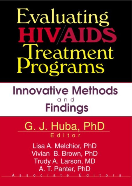 Book cover of: Evaluating HIV/AIDS Treatment Programs. By: George J., Ph.D. Huba