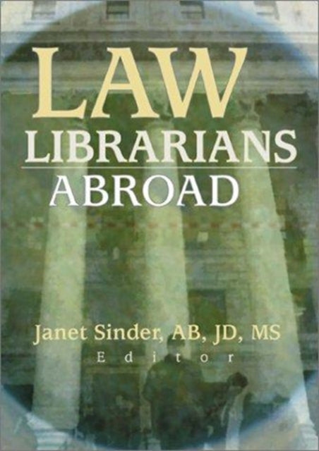 Book cover of: Law Librarians Abroad