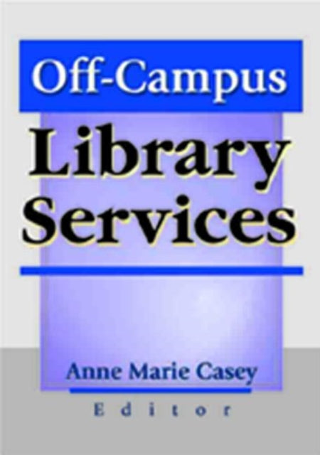 Book cover of: Off-Campus Library Services