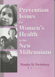 Book cover of: Prevention Issues for Women's Health in the New Millennium. By: Wendee M. Wechsberg