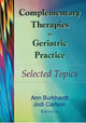 Book cover of: Complementary Therapies in Geriatric Practice