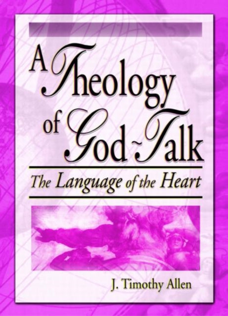 Book cover of: Theology of God-Talk. By: J. Timothy Allen