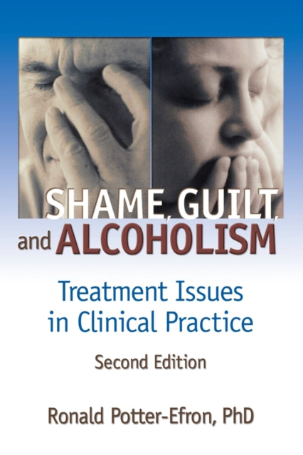 Book cover of: Shame, Guilt, and Alcoholism. By: Ronald Potter-Efron
